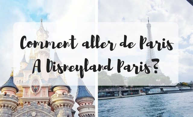 Comment aller de Paris à Disneyland Paris