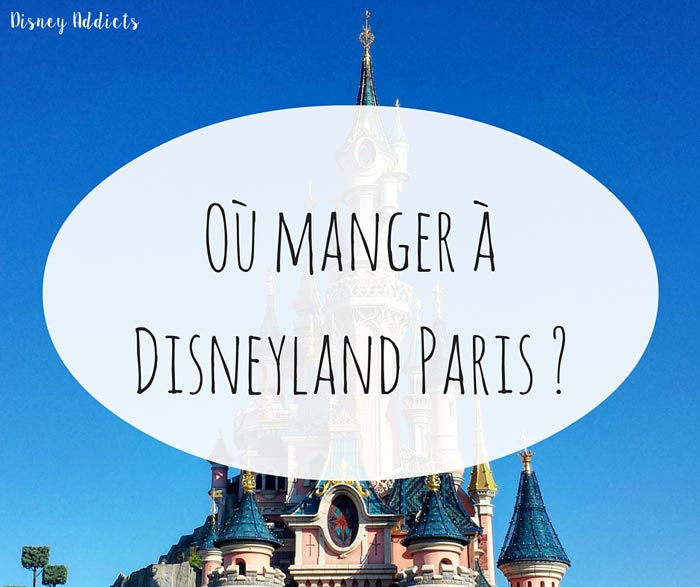 Où manger à Disneyland Paris ?